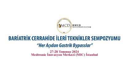 Bariatrik Cerrahide İleri Teknikler Sempozyumu: "Her Açıdan Gastrik Bypasslar"